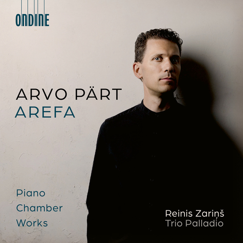 Pärt: Arefa Trio Palladio/Zarinš, Reinis