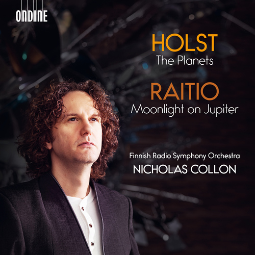 HOLST, G.: Planets (The) / RAITIO, V.: Moonlight on Jupiter (Helsinki Chamber Choir, Finnish Radio Symphony, Collon)