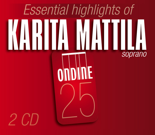 Vocal Recital: Mattila, Karita - WAGNER, R. / DVORAK, A. / VERDI, G. / PUCCINI, G. / MADETOJA, L. (Essential Highlights of Karita Mattila)