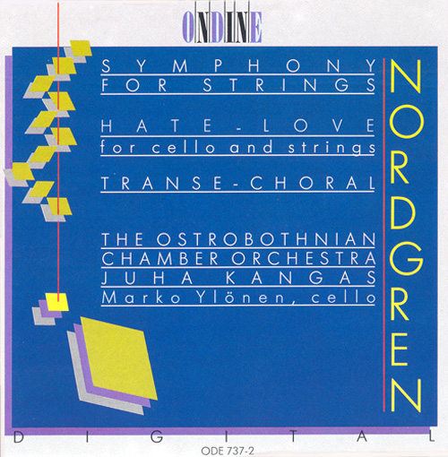NORDGREN, P.H.: Symphony for Strings / Hate-Love / Transe-Choral (Ylonen, Ostrobothnian Chamber Orchestra, Kangas)