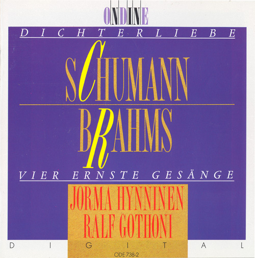 SCHUMANN, R.: Dichterliebe / BRAHMS, J.: 4 Ernste Gesänge (Hynninen, Gothoni)