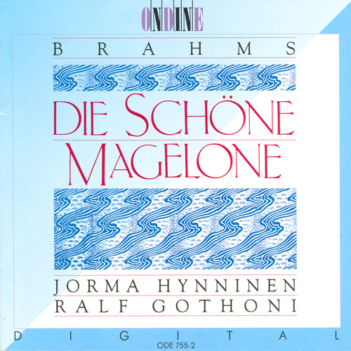 BRAHMS, J.: Schöne Magelone (Die) (Hynninen)