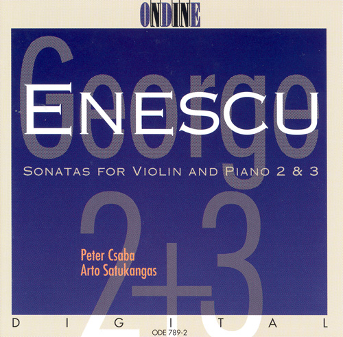ENESCU, G.: Violin Sonatas Nos. 2 and 3 (Csaba)
