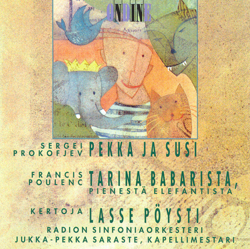 PROKOFIEV, S.: Peter and the Wolf / POULENC, F.: The Story of Babar, the Little Elephant (Pyosti, Finnish Radio Symphony, Saraste)