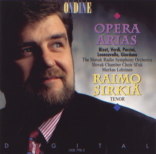Opera Arias (Tenor): Sirkia, Raimo - BIZET, G. / VERDI, G. / PUCCINI, G. / LEONCAVALLO, R. / GIORDANO, U.
