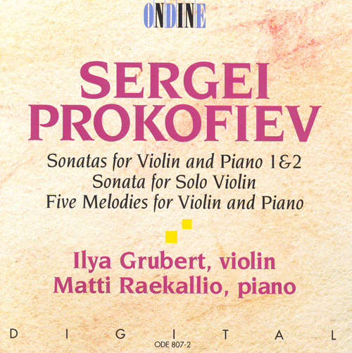 PROKOFIEV, S.: Violin Sonatas Nos. 1 and 2 / Violin Sonata in D Major / 5 Melodies (Grubert)