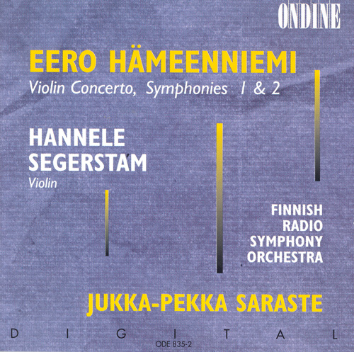 HAMEENNIEMI, E.: Violin Concerto / Symphonies Nos. 1 and 2 (H. Segerstam, Finnish Radio Symphony, Saraste)
