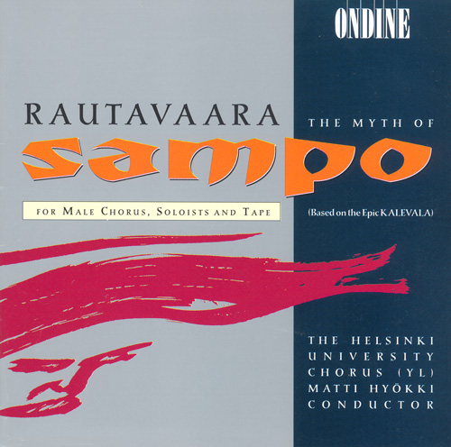 RAUTAVAARA, E.: Sammon Ryosto (The Rape of the Sampo) (The Myth of Sampo) [Opera] (Hyokki)