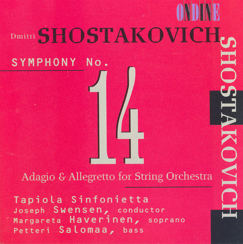 SHOSTAKOVICH, D.: Symphony No. 14 / Adagio and Allegretto (Haverinen, Salomaa, Tapiola Sinfonietta, Swensen)