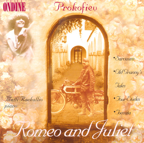 PROKOFIEV, S.: 10 Pieces from Romeo and Juliet / Sarcasms / Old Grandmother's Tales / 4 Etudes / Toccata (Raekallio)