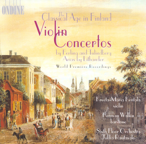 FERLING, E.: Violin Concerto in D Major / Contradance Nos. 2 and 3 / TULINDBERG, E.: Violin Concerto, Op. 1 (Kentala, Rautasalo)