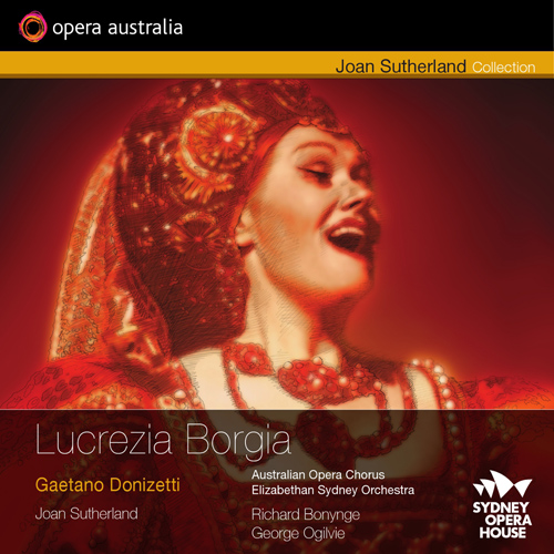 DONIZETTI, G.: Lucrezia Borgia (Opera Australia, 1977) (Joan Sutherland Collection)