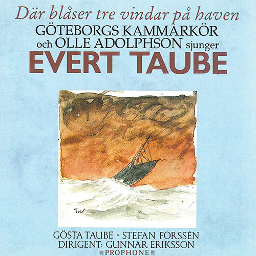 TAUBE, E.: Byssan lull / Damen i svart / Sommar / Sommarnatt (Där blåser tre vindar på haven) (Gothenburg Chamber Choir, Eriksson)