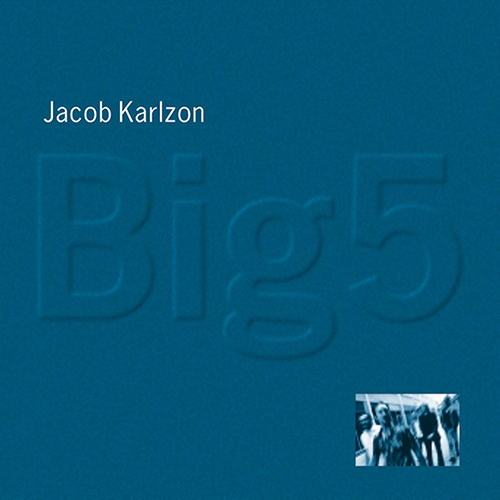 KARLZON, Jacob: Big 5