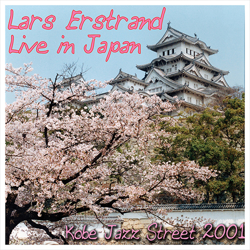 ERSTRAND, Lars: Live in Japan - Kobe Jazz Street 2001