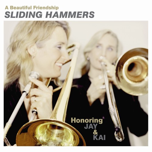 SLIDING HAMMERS: Beautiful Friendship (A) - Honoring Jay and Kai