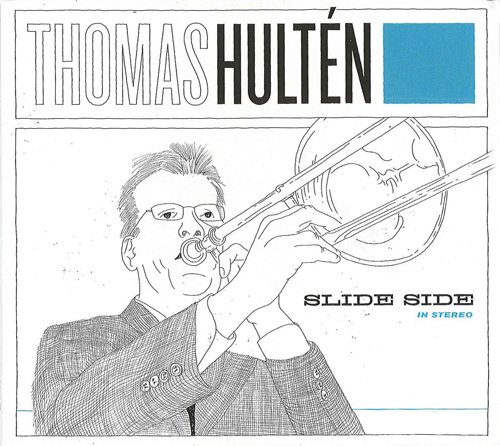 HULTEN, Thomas: Slide Side