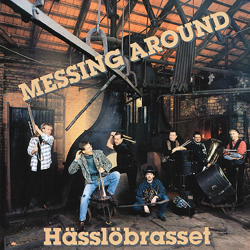 HÄSSLÖBRASSET: Messing Around