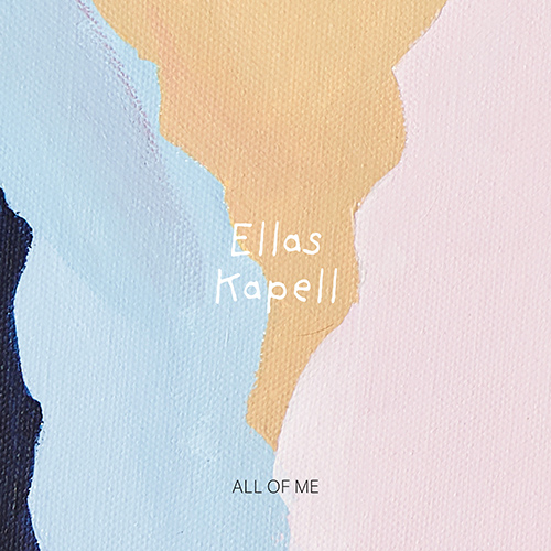 ELLAS KAPELL: All of Me