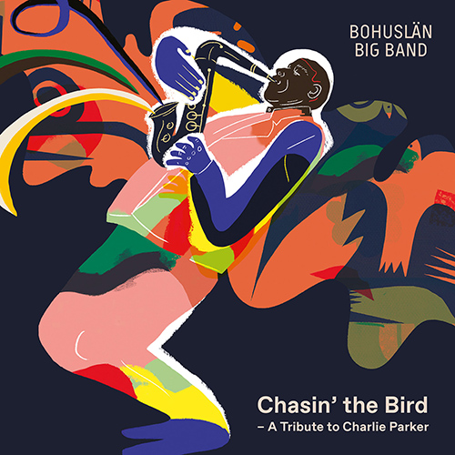 BOHUSLÄN BIG BAND: Chasin' the Bird