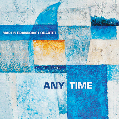 MARTIN BRANDQVIST QUARTET: Fingertips (Any Time)