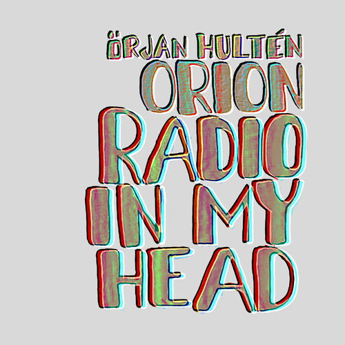 ÖRJAN HULTÉN ORION: Radio In My Head