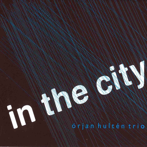 ÖRJAN HULTÉN TRIO: In the City