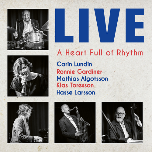 LUNDIN, Carin: Live - A Heart Full of Rhythm