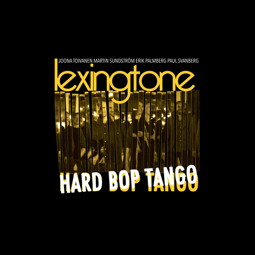 LEXINGTONE: Hard Bop Tango
