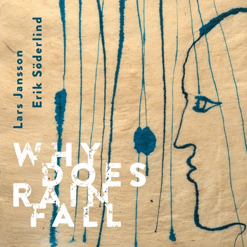 JANSSON, Lars / SÖDERLIND, Erik: Why Does Rain Fall