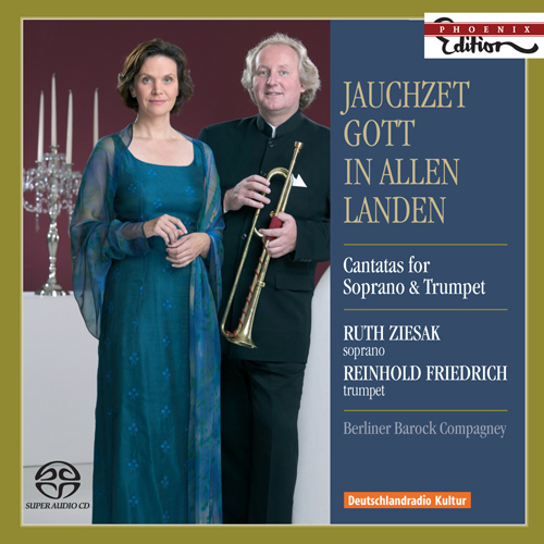 BACH, J.S.: Jauchzet Gott in allen Landen! / ZELENKA, J.D.: Psalm 112 (Cantatas for Soprano and Trumpet) (Ziesak, R. Friedrich)