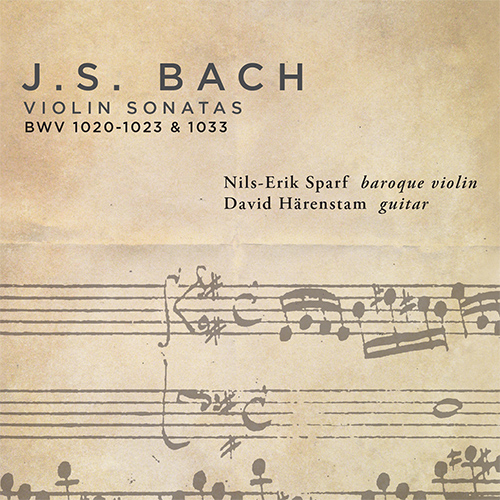 BACH, J.S.: Violin Sonatas, BWV 1020-1023 and 1033 (arr. for baroque violin and guitar) (Sparf, Härenstam)