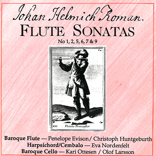 ROMAN, J.H.: Flute Sonatas Nos. 1, 2, 5, 6, 7, 9 (Evison, Huntgeburth, Ottesen, Nordenfelt)