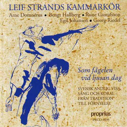 Choral Concert: Leif Strand Chamber Choir  - LOWRY, R. / CRUGER, J. / HALLBERG, B. / RIEDEL, G. / STRAND, L. / DYLAN, B. (Som Fagelen Vid Ljusan Dag)