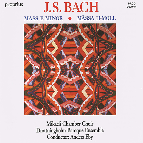 BACH, J.S.: Mass in B Minor, BWV 232 (Eby)