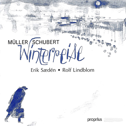 SCHUBERT, F.: Winterreise (Saedén, Lindblom)