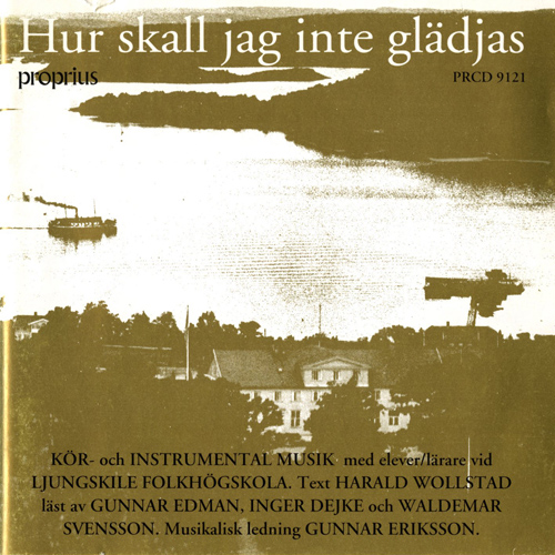 Choral Concert: Ljungskile Folk High School Choir - WERLE, L.J. / ERNYD, B. / NØRGÅRD, P. / NORDQVIST, G. / KULLNES, A. (Hur Skall Jag Inte Gladjas)