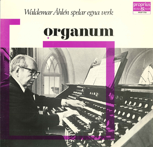 ÅHLÉNS, W.: Organ Music (Åhléns)