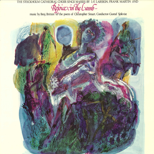 Choral Concert: Stockholm Cathedral Choir - BRITTEN, B. / LARSSON, L.-E. / MARTIN, F. (Rejoice in the Lamb)