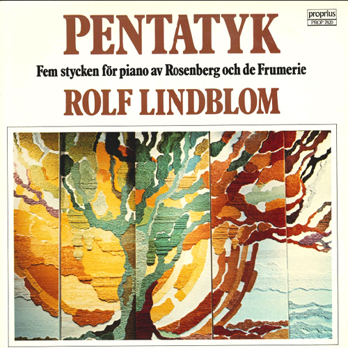 Piano Recital: Lindblom, Rolf - ROSENBERG, H. / DE FRUMERIE, G. (Pentatyk)