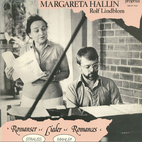 Vocal Recital: Hallin, Margareta - STRAUSS, R. / MAHLER, G. (Romanser, Lieder, Romances)