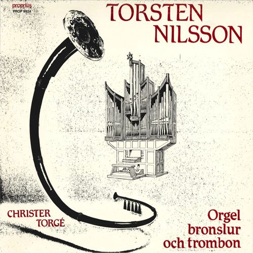NILSSON, T.: Orgelmässa i fyra satser / Bronslur Concerto / Rondo / Det finns en väg / KOCH, E. von: Trombonia (Torgé, Nilsson)