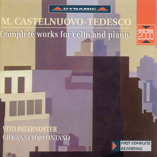 CASTELNUOVO-TEDESCO: Cello and Piano Works (Complete)