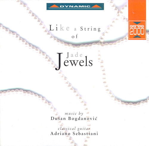 BOGDANOVIĆ, D.: Like a String of Jade Jewels