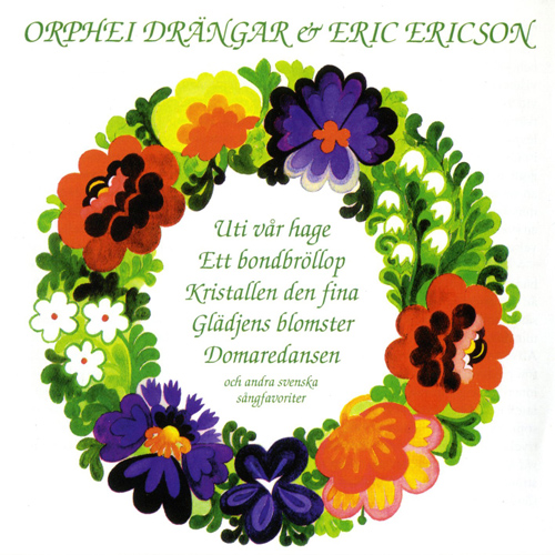 Choral Concert: Orphei Drangar - ALFVEN, H. / SODERMAN, A. / JOSEPHSON, J.A. / MYRBERG, A.M. / OLSSON, O. (Orphei Drangar and Eric Ericson)