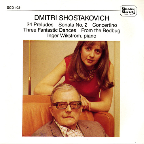 SHOSTAKOVICH, D.: 24 Preludes / Piano Sonata No. 2 / Concertino / 3 Fantastic Dances / The Bedbug (excerpts) (Wikstrom)