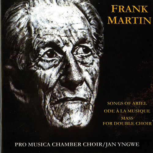 MARTIN, F.: Ariel / Ode a la musique / Mass for Double Choir (Yngwe)