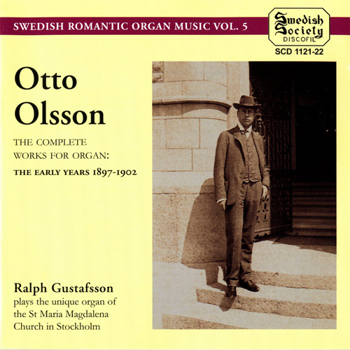 OLSSON: Complete Works for Organ: The Early Years 1897-1902