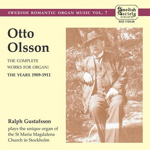 OLSSON, O.: Organ Music (Complete) (Swedish Romantic Organ Music, Vol. 7)