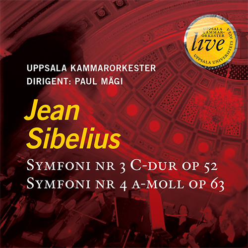 SIBELIUS, J.: Symphonies Nos. 3 and 4 (Uppsala Chamber Orchestra, Magi)